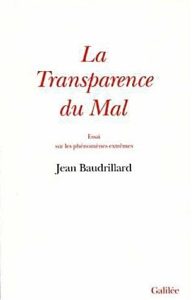 La transparence du mal" Essai sur les phénomènes extrêmes - Jean Baudrillard - couverture du livre