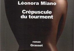 « Crépuscule du tourment » de Léonora MIANO (note de lecture)