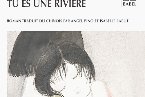 “Tu es une rivière” de Chi LI (note de lecture)