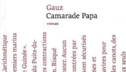 « Camarade Papa » roman de GAUZ (note de lecture)