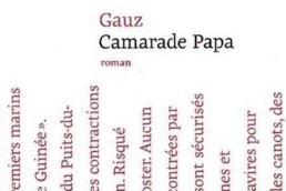 « Camarade Papa » roman de GAUZ (note de lecture)