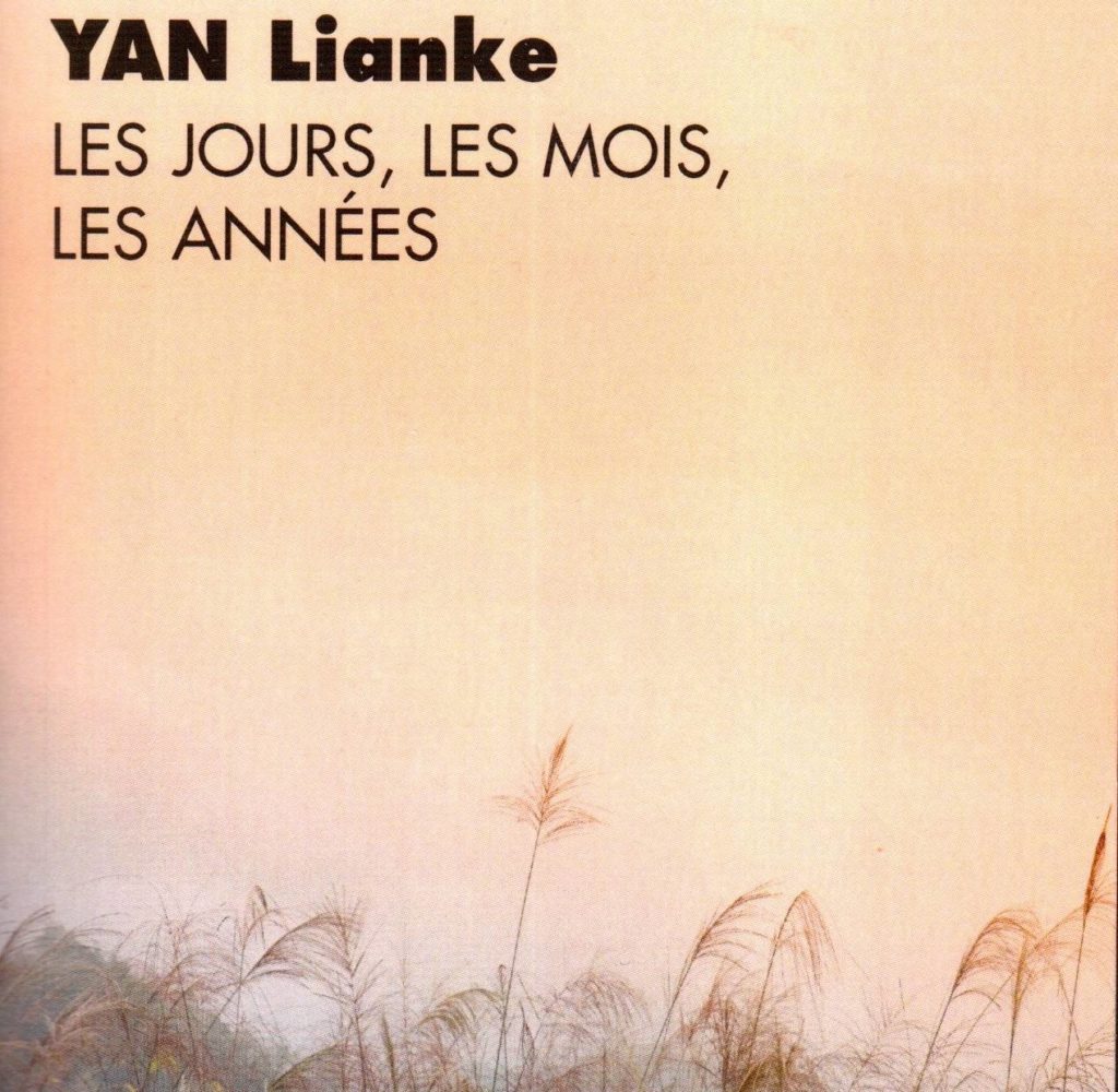 Yan Lianke Les jours, les mois, les années - Conte agro-écolo-philosophique