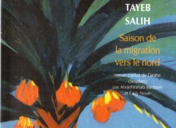 « Saison de la migration vers le nord » de Tayeb SALIH (note de lecture)
