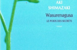 « Wasurenagusa – Le poids des secrets » de Aki SHIMAZAKI (note de lecture 4/5)