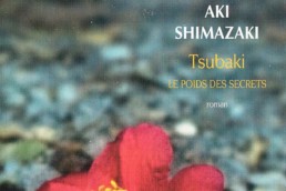 « Tsubaki – Le poids des secrets » de Aki SHIMAZAKI (note de lecture)