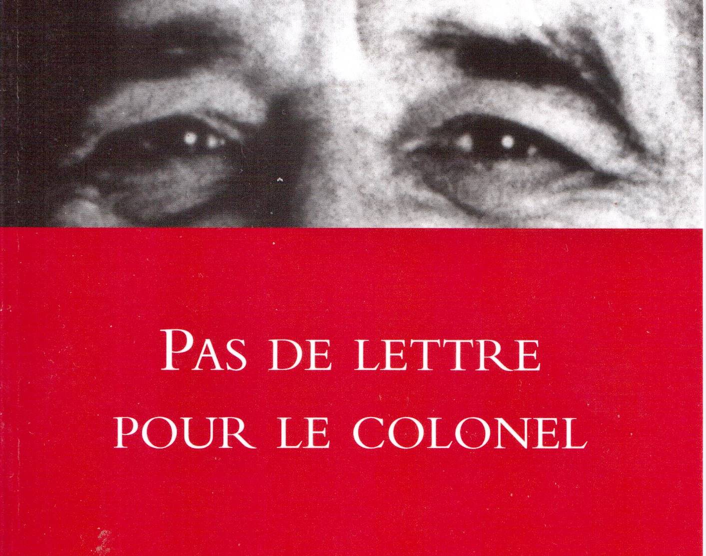 « Pas de lettre pour le colonel » de Gabriel GARCIA MARQUEZ (note de lecture)
