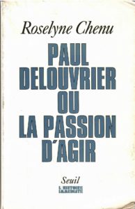 « Paul Delouvrier ou la passion d’agir » de Roselyne CHENU couverture du livre, éditions du Seuil