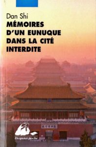 « Mémoires d’un eunuque dans la Cité Interdite » de DAN Shi couverture du livre