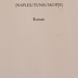 « Ainsi que tous les hommes – Naples / Tunis / Skopje » de Hocine TANDJAOUI (note de lecture).
