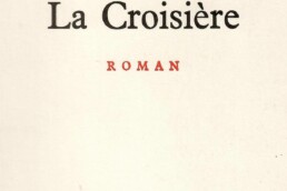 « La Croisière » d’Emmanuel ROBLES (note de lecture)