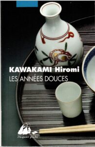« Les années douces » de Hiromi KAWAKAMI couverture du livre