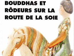 « Bouddhas et Rôdeurs sur la Route de la Soie » de Peter HOPKIRK (note de lecture)