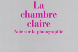 « La chambre claire » Roland BARTHES (note de lecture)