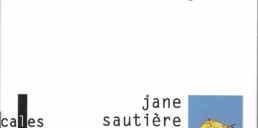 « tout ce qui nous était à venir » de Jane SAUTIERE