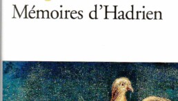 « Mémoires d’Hadrien » de Marguerite YOURCENAR (note de lecture)
