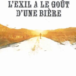 « L’exil a le goût de la bière » poèmes de Najwa BENCHEBAB